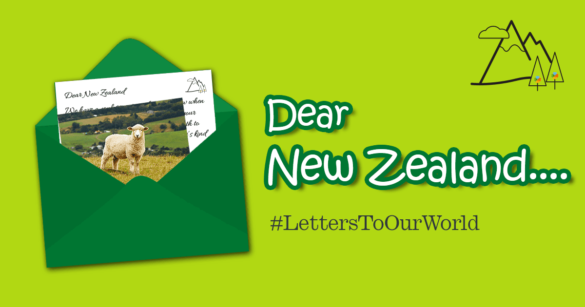 Dear New Zealand #LettersToOurWorld | TravelManagers