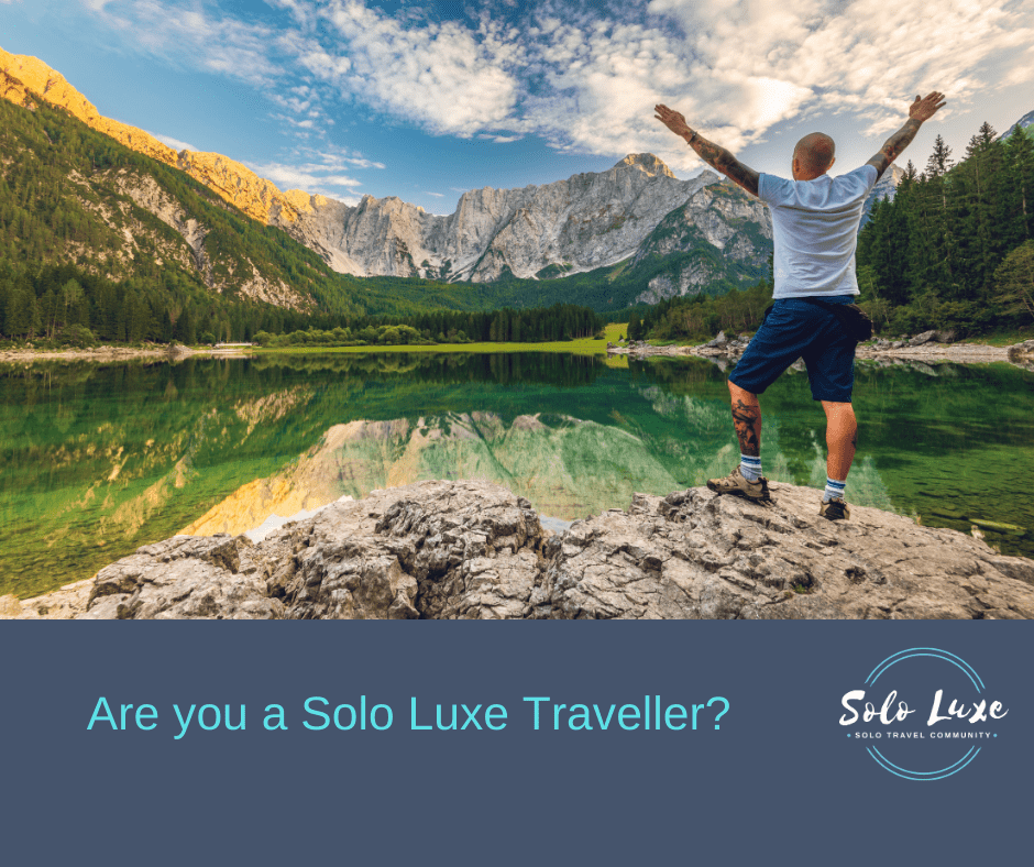 Are you a Solo Luxe Traveller?