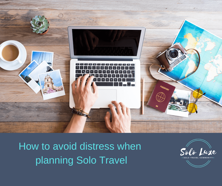 How to avoid distress when planning Solo Travel