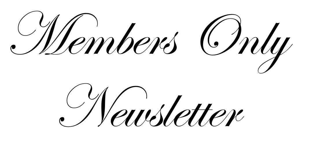 Members Only Newsletter